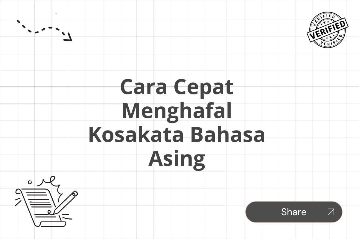 Cara Cepat Menghafal Kosakata Bahasa Asing