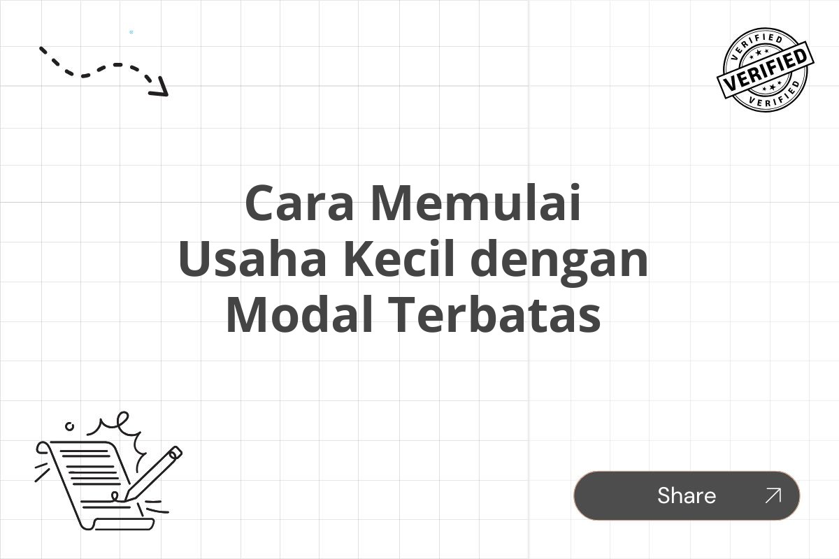 Cara Memulai Usaha Kecil dengan Modal Terbatas