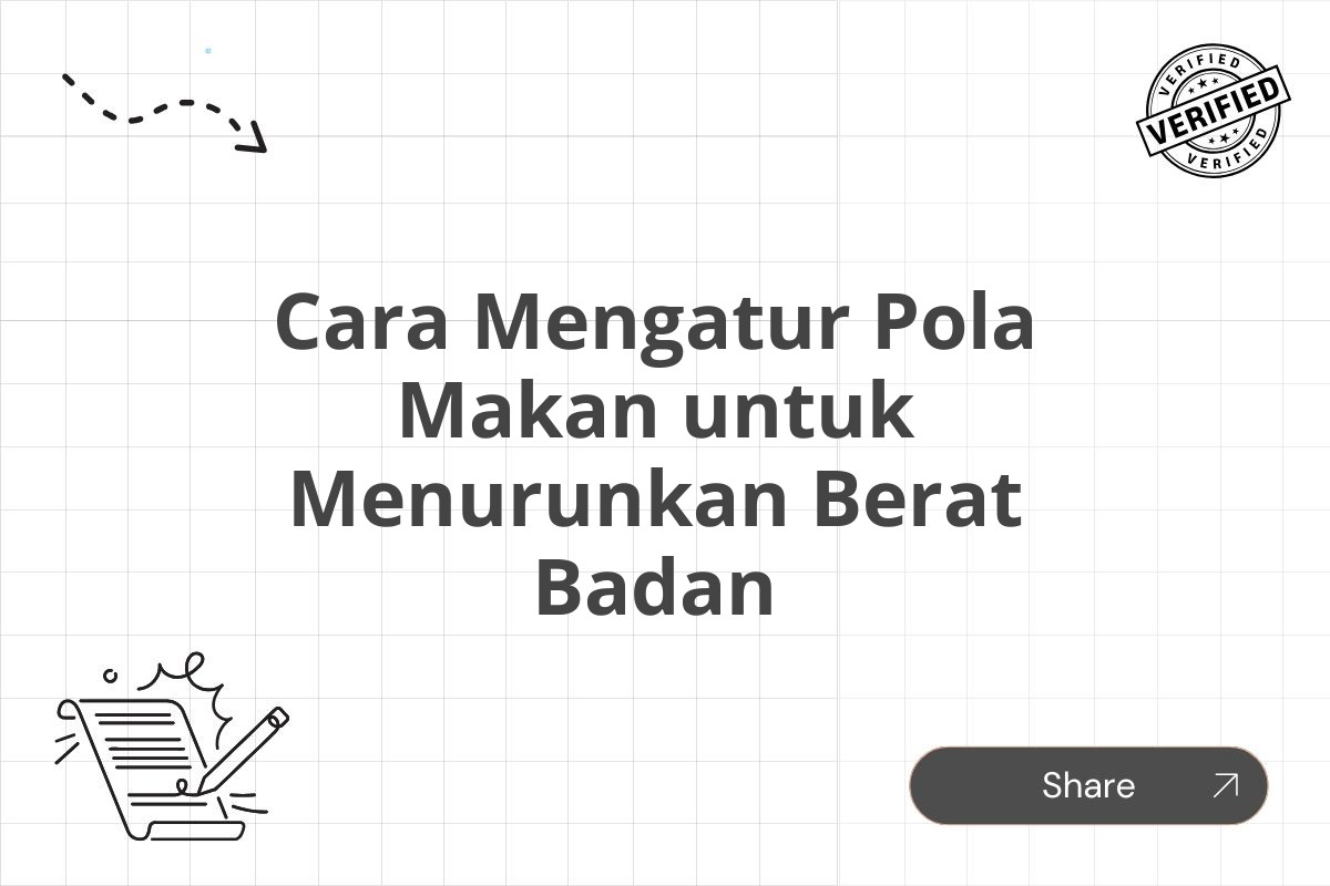 Cara Mengatur Pola Makan untuk Menurunkan Berat Badan