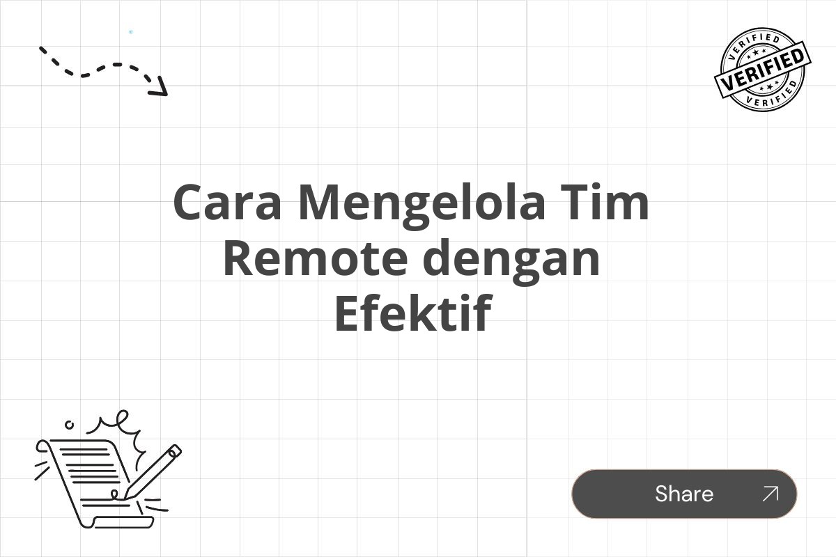 Cara Mengelola Tim Remote dengan Efektif