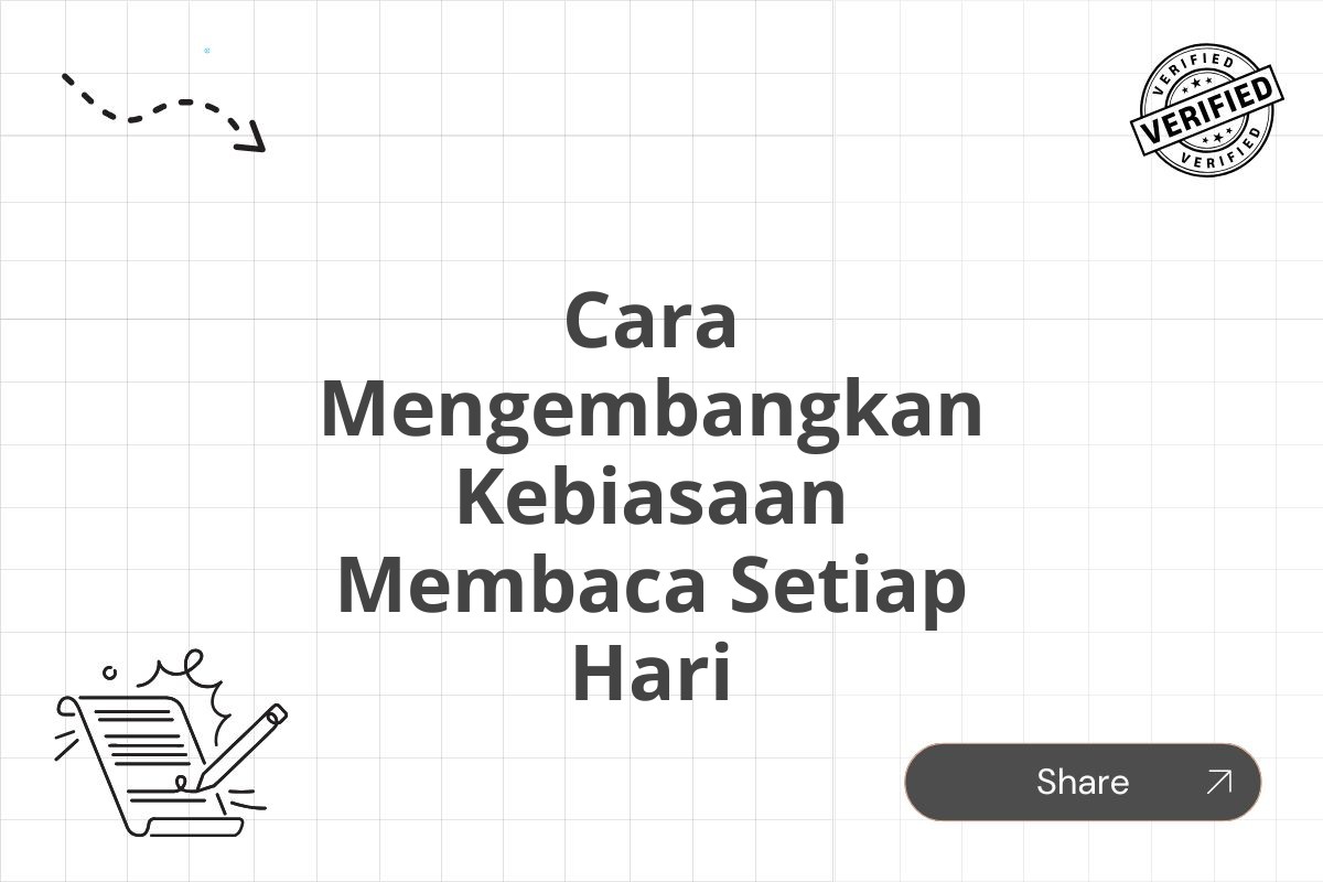 Cara Mengembangkan Kebiasaan Membaca Setiap Hari