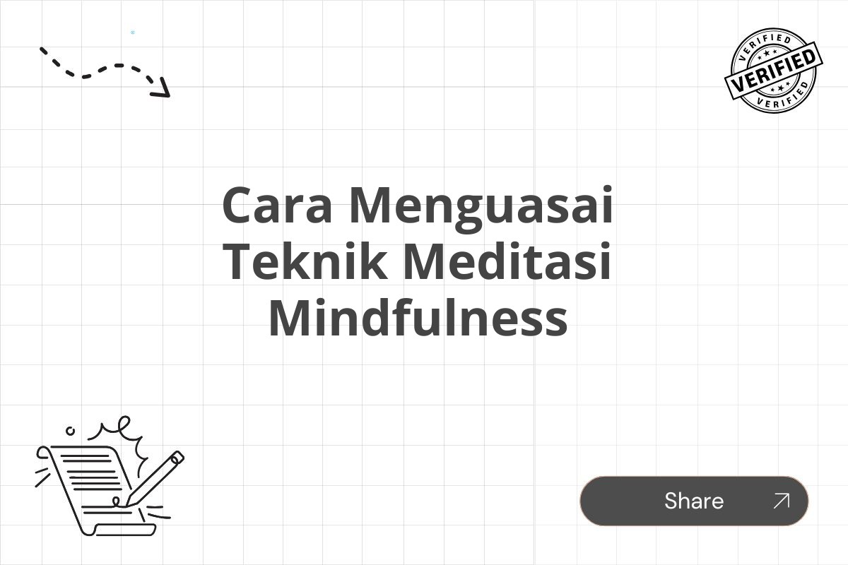 Cara Menguasai Teknik Meditasi Mindfulness