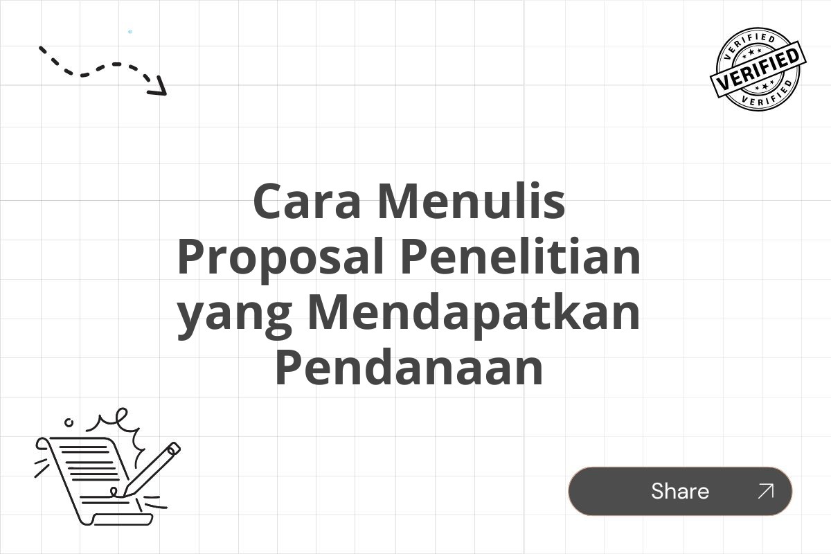 Cara Menulis Proposal Penelitian yang Mendapatkan Pendanaan