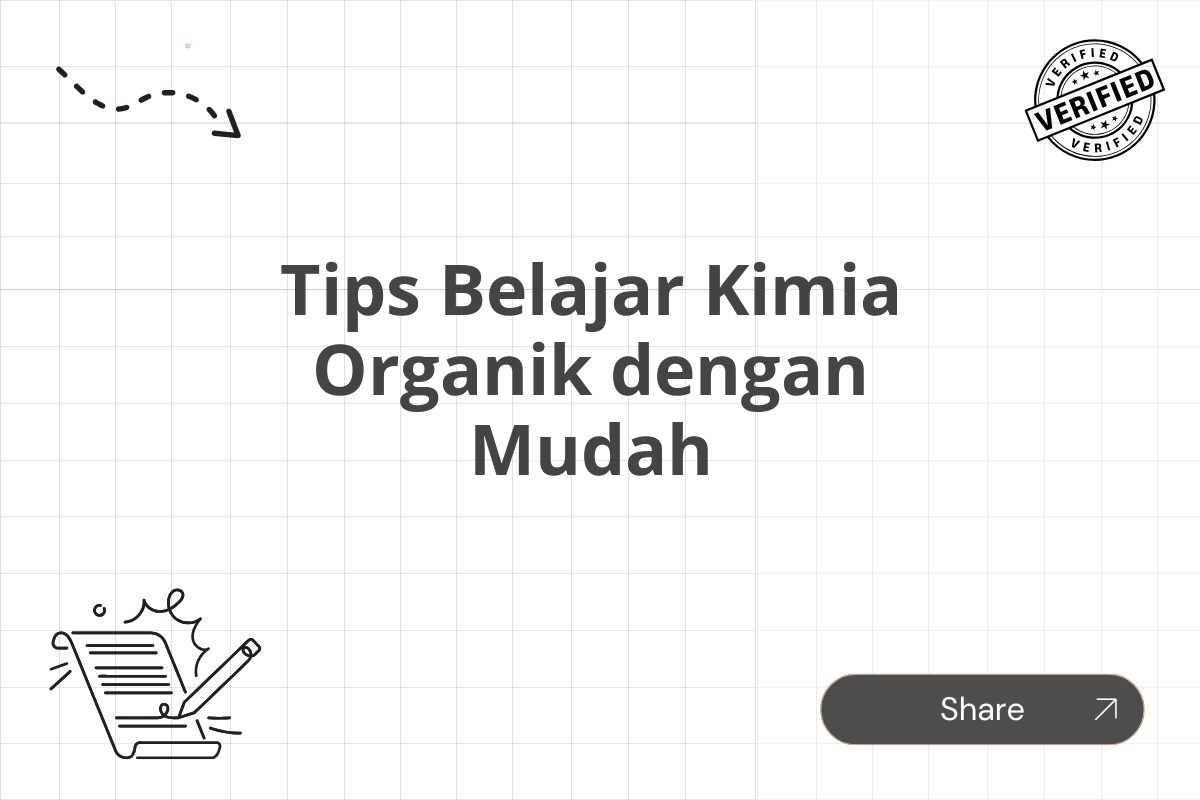 Tips Belajar Kimia Organik dengan Mudah