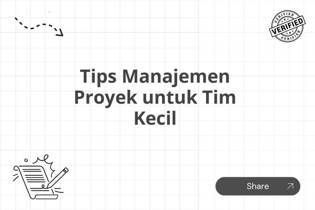 Tips Manajemen Proyek untuk Tim Kecil