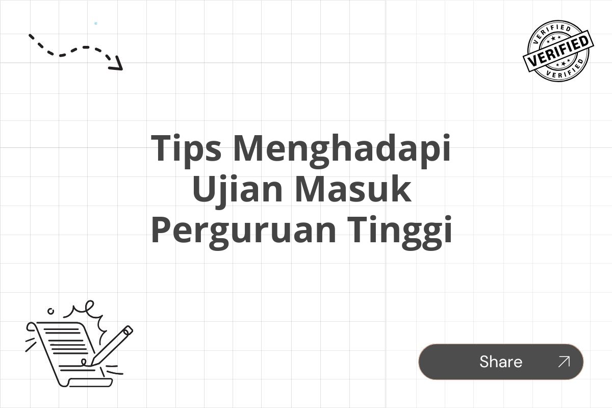 Tips Menghadapi Ujian Masuk Perguruan Tinggi