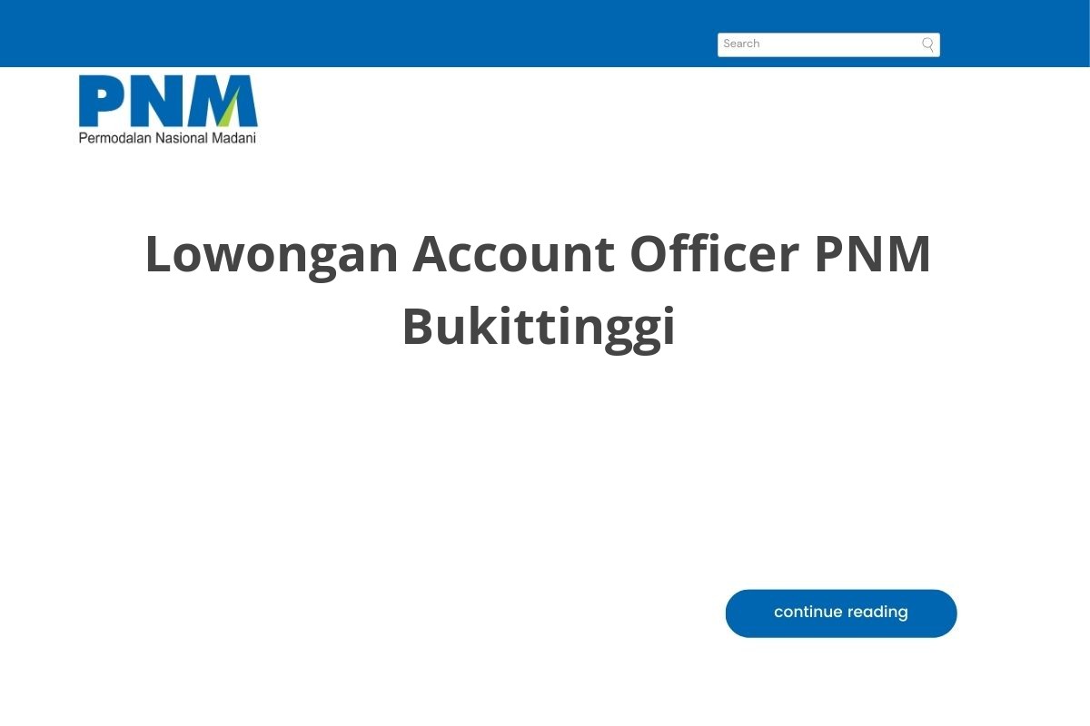 Lowongan Account Officer PNM Bukittinggi