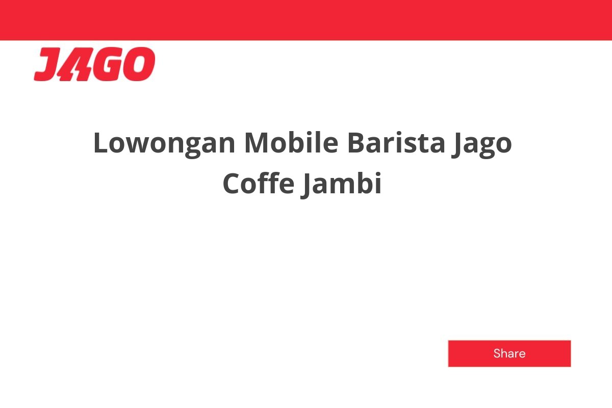 Lowongan Mobile Barista Jago Coffe Jambi