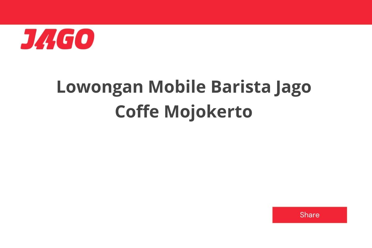 Lowongan Mobile Barista Jago Coffe Mojokerto