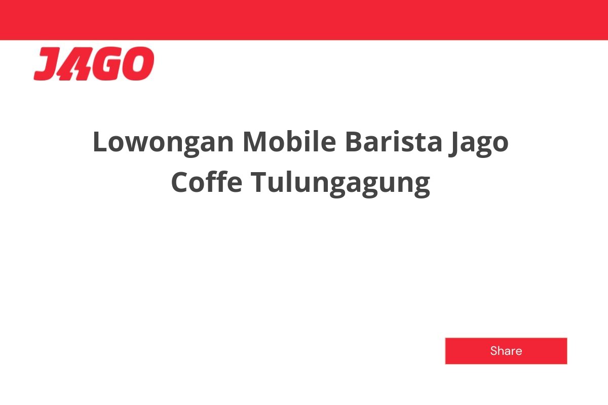 Lowongan Mobile Barista Jago Coffe Tulungagung