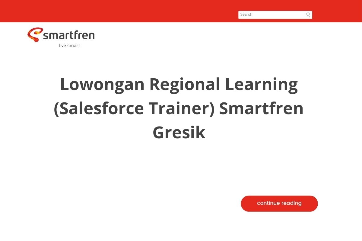 Lowongan Regional Learning (Salesforce Trainer) Smartfren Gresik
