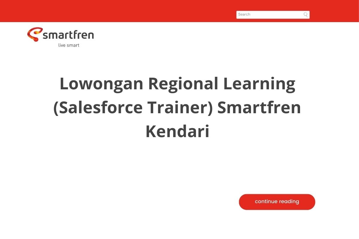 Lowongan Regional Learning (Salesforce Trainer) Smartfren Kendari