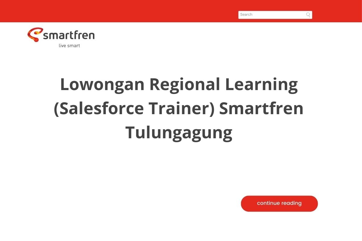 Lowongan Regional Learning (Salesforce Trainer) Smartfren Tulungagung