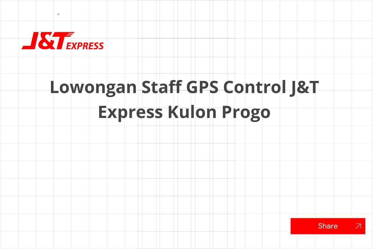 Lowongan Staff GPS Control J&T Express Kulon Progo