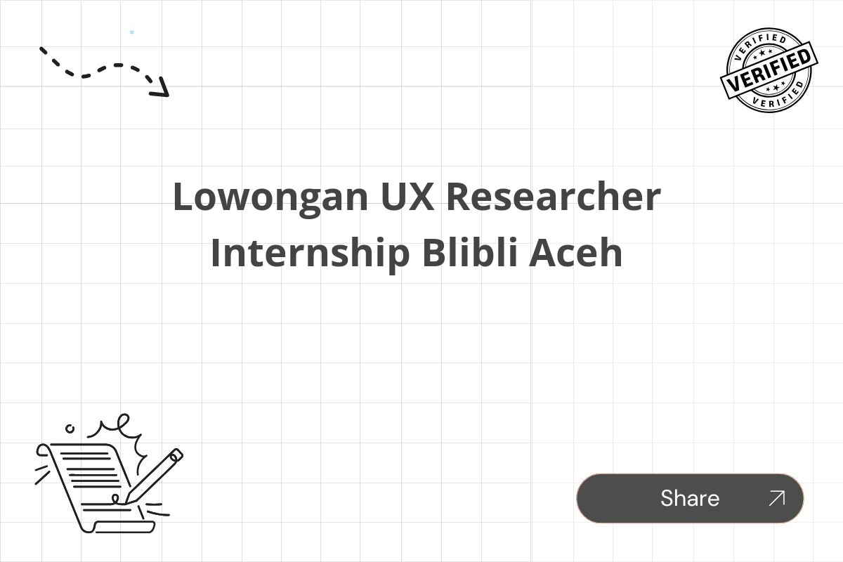 Lowongan UX Researcher Internship Blibli Aceh